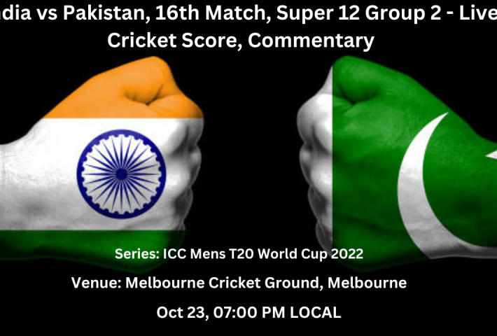 India vs Pakistan, 16th Match, Super 12 Group 2, ICC Mens T20 World Cup 2022