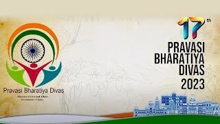 17th Pravasi Bhartiya Divas 2023