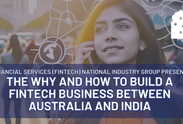 The Why and How to Build a Fintech Business Between Australia and India