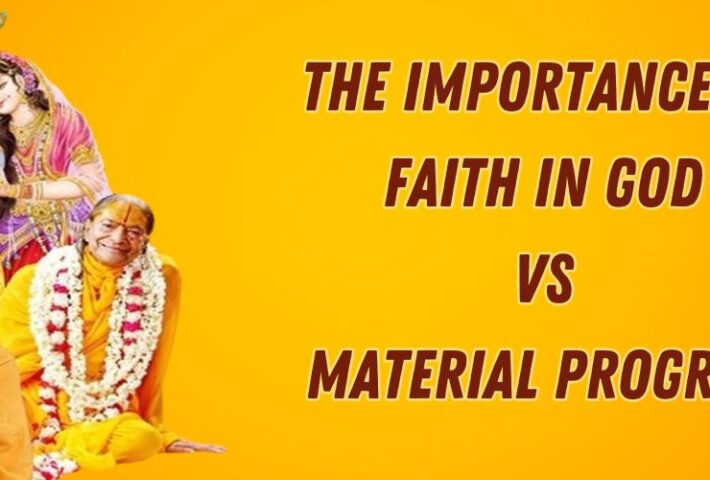 Balancing Life: The Importance of Faith in God vs. Material Progress