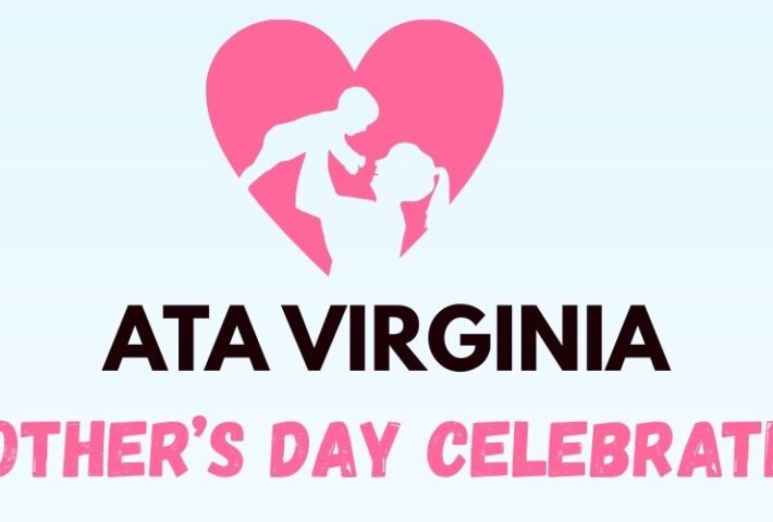 ATA Virginia – Mother’s Day Celebrations