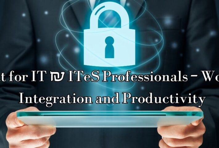 Retreat for IT & ITeS Professionals – Work Life Integration and Productivity
