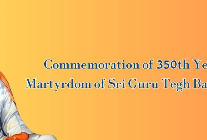 Commemoration of 350th Year of Martyrdom of Sri Guru Tegh Bahadur Ji